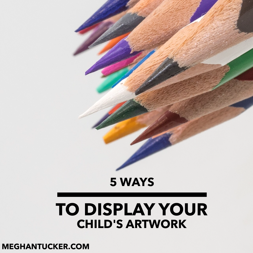 5 Ways to Display Your Child's Artwork 