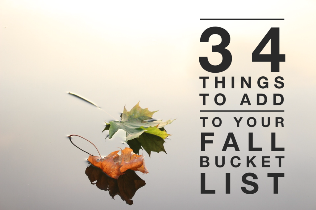 34 Things to Add to Your Fall Bucket List | MeghanTucker.com