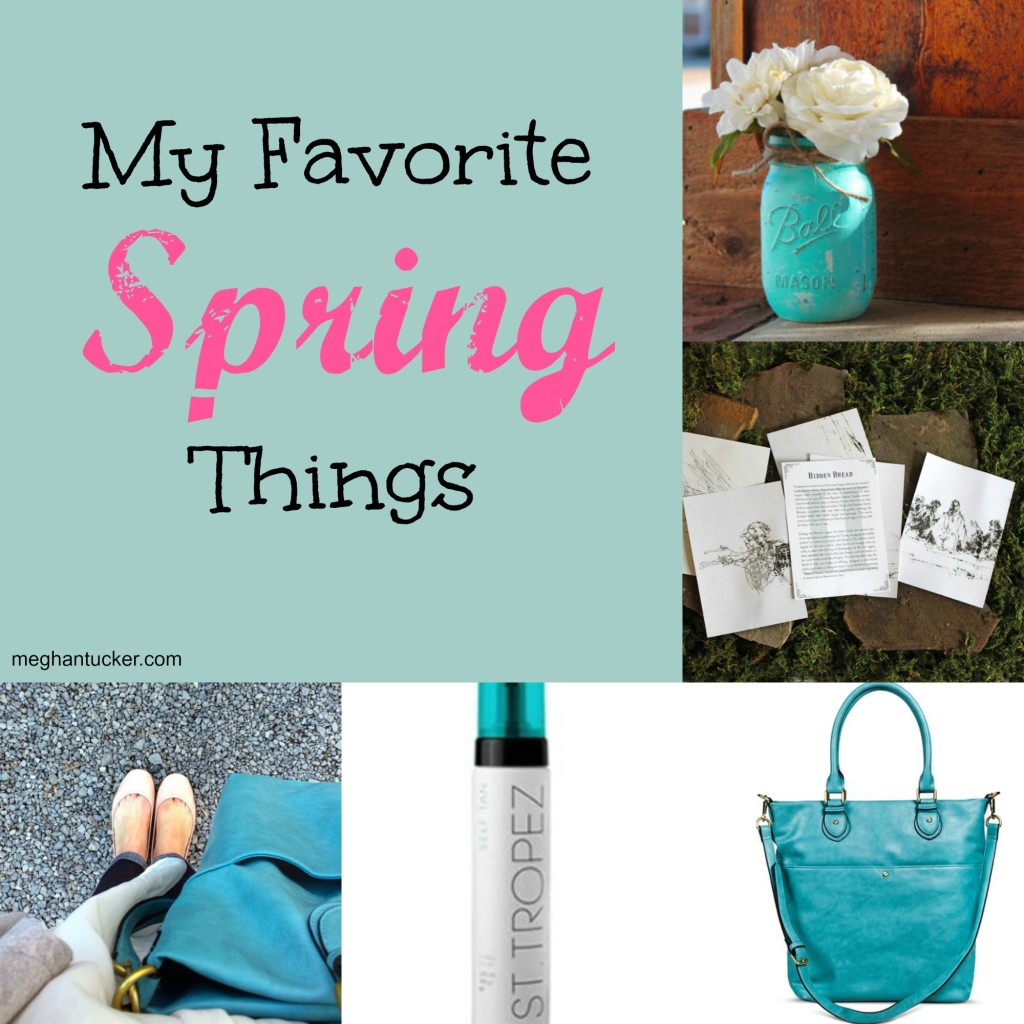 My Favorite Spring Things | MeghanTucker.com
