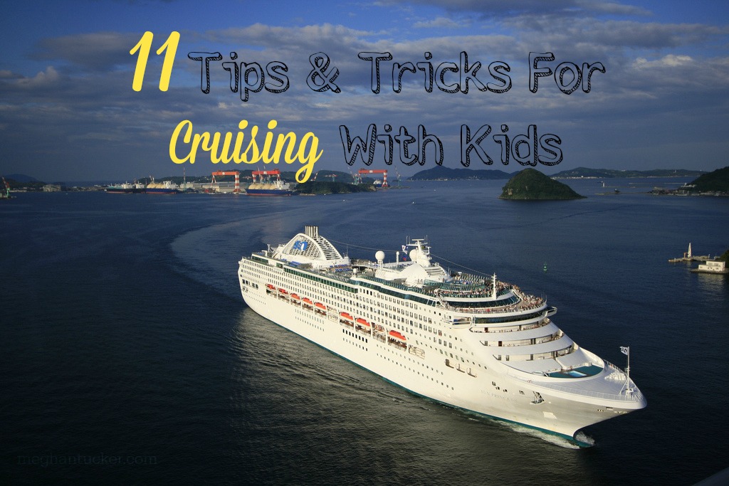 11 Tips & Tricks for Cruising With Kids