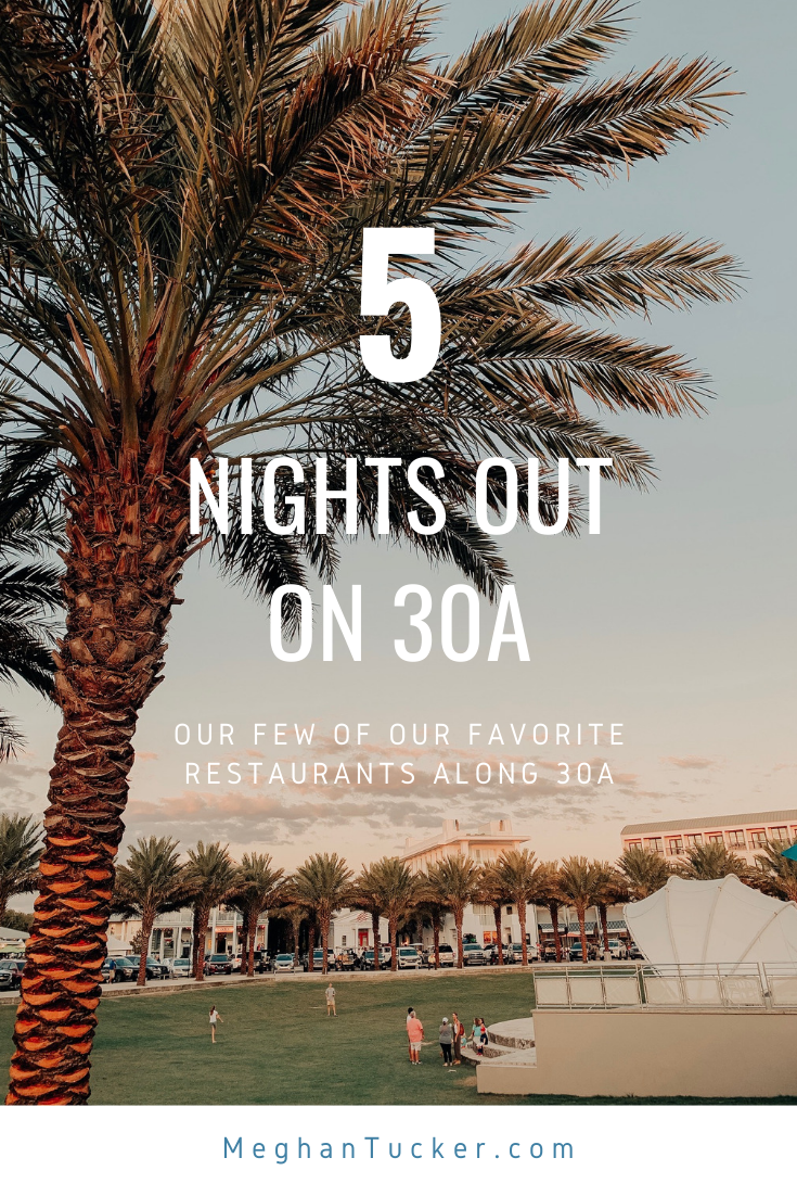 5 Nights Out on 30A – a few of our favorite 30A restaurants