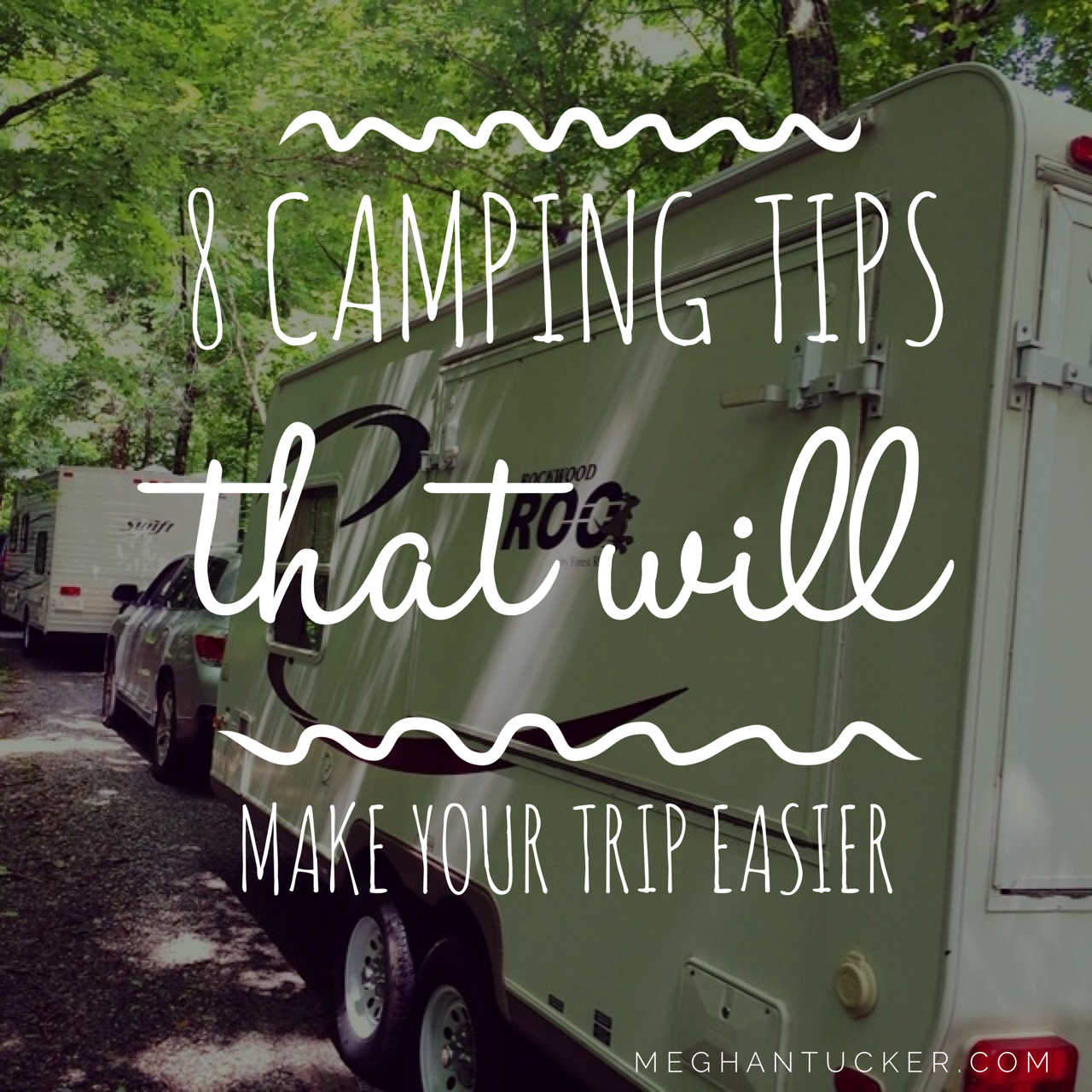 8 Camping Tips (for tent & RV camping)