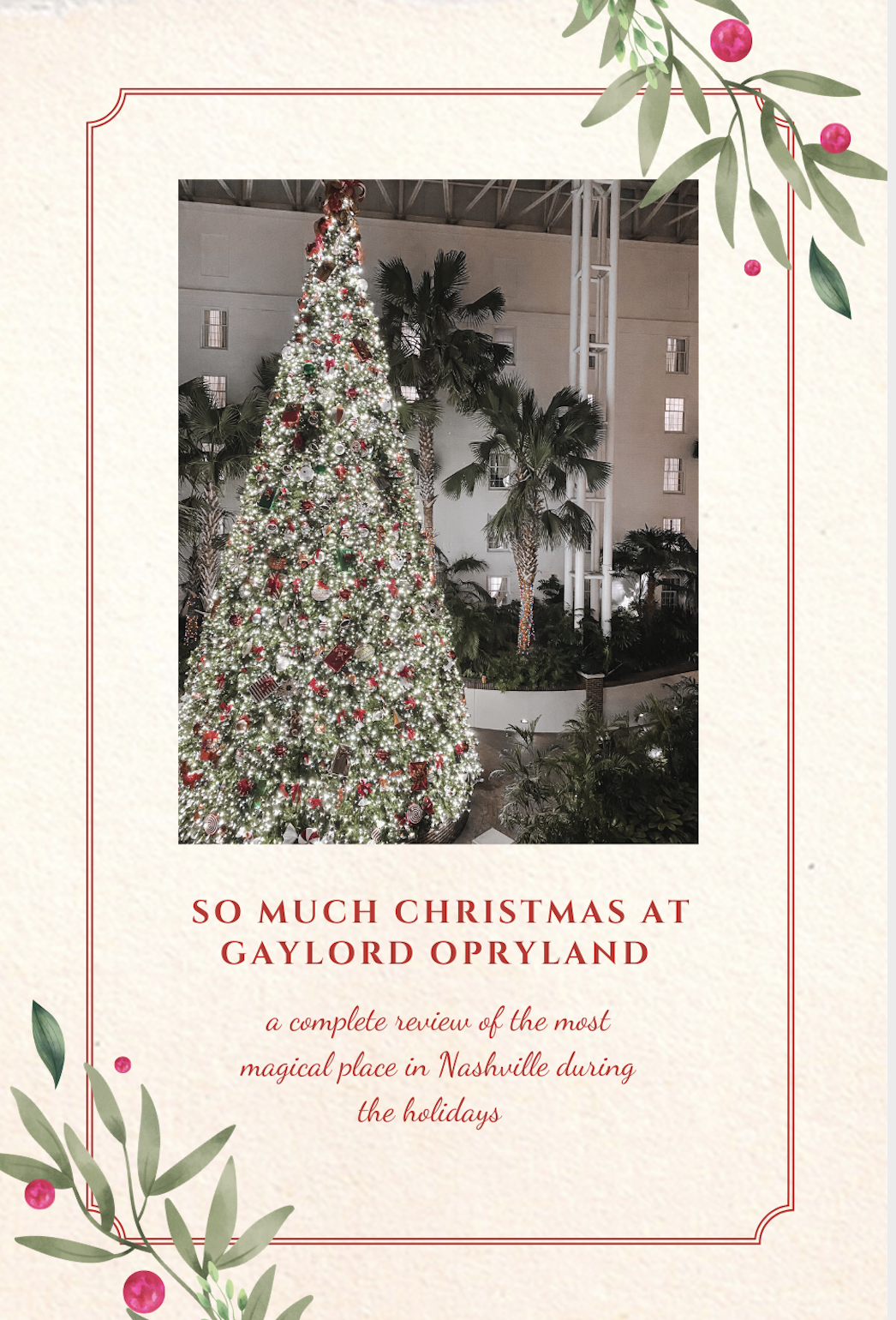 So Much Christmas at Gaylord Opryland {review}
