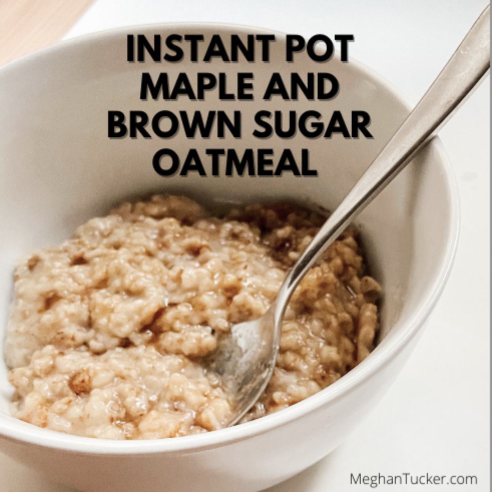 Instant Pot Oatmeal : Maple & Brown Sugar {recipe}